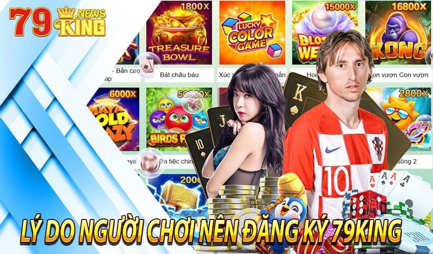 Lý do người chơi cần phải đăng ký 79King